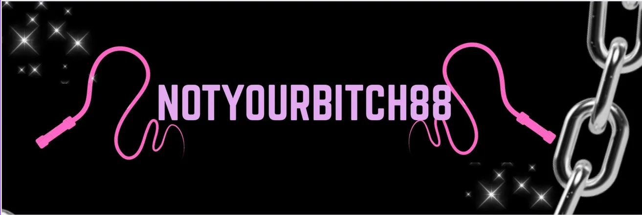 OnlyFans cuenta notyourbitch_88 header 2