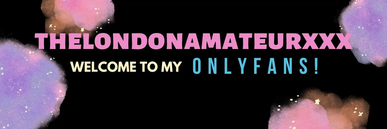 OnlyFans account  thelondonamateurxxx header 2
