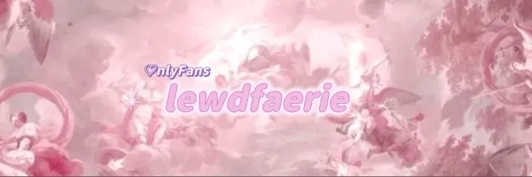 OnlyFans account  lewdfaerie header 2