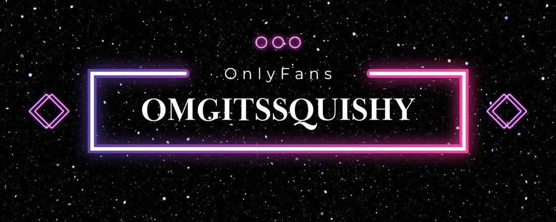 OnlyFans account  omgitssquishy header 2