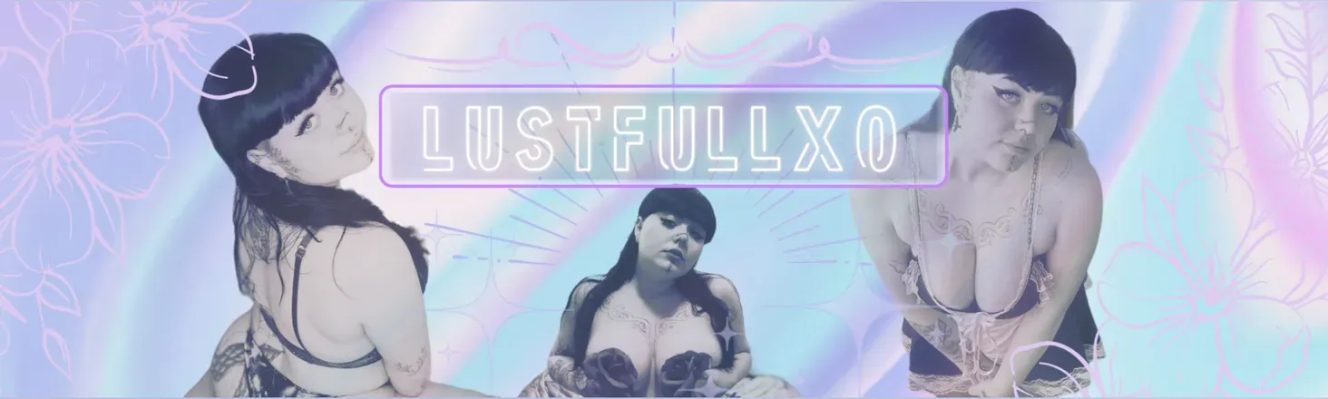 OnlyFans cuenta lustfullxo header 2