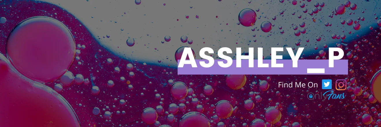 OnlyFans cuenta asshley_p header 2