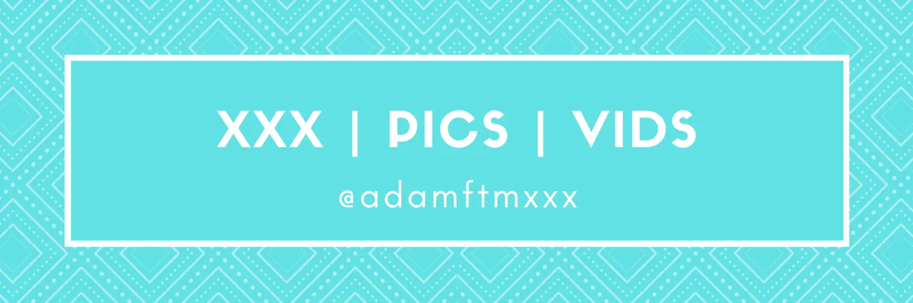 OnlyFans cuenta adamftmxxx header 2
