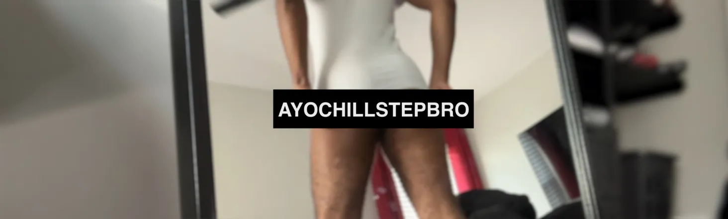 OnlyFans cuenta ayochillstepbro header 2