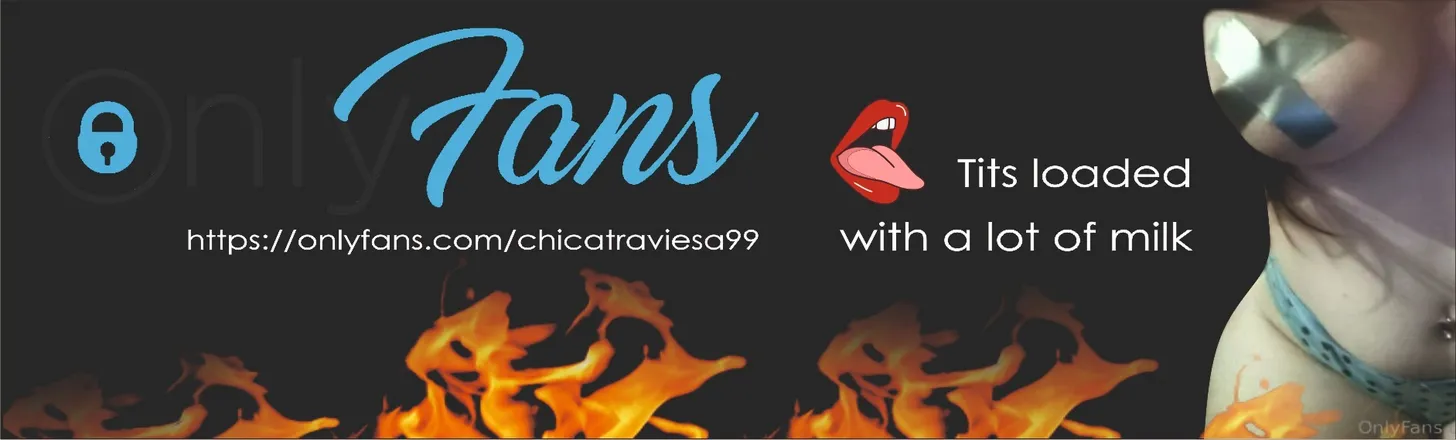 OnlyFans cuenta chicatraviesa99 header 2