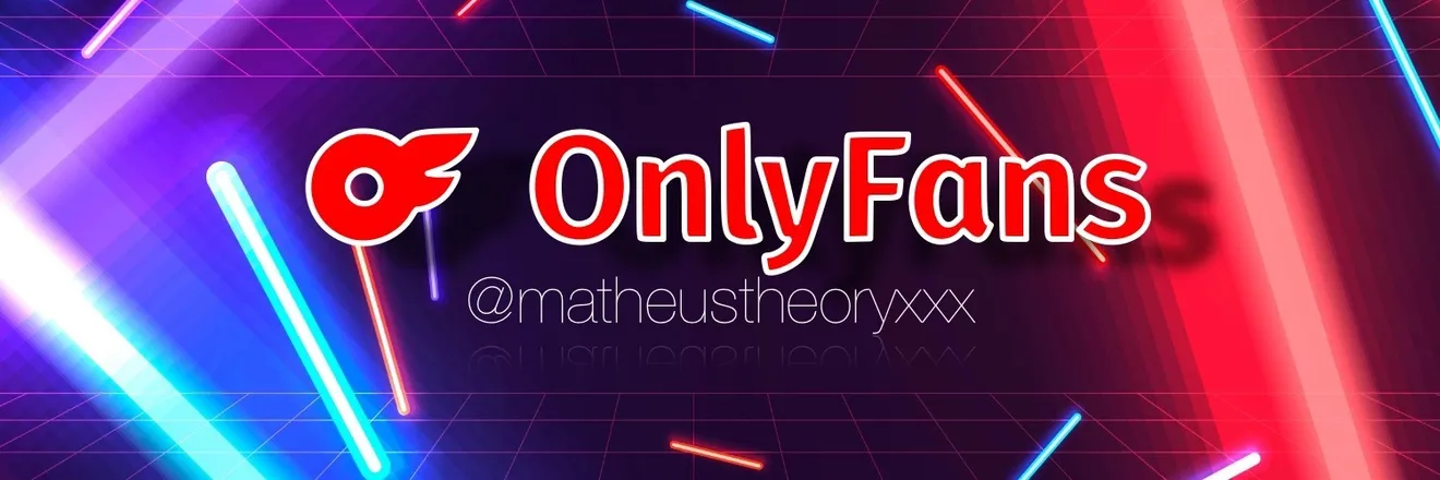OnlyFans cuenta matheustheoryxxx header 2