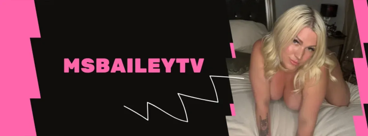 OnlyFans account  msbaileytv header 2