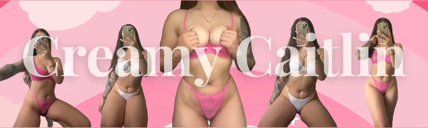 OnlyFans cuenta creamycaitlin header 2