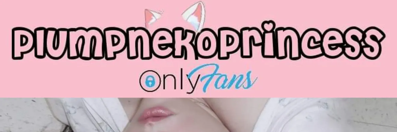 OnlyFans cuenta plumpnekoprincess header 2