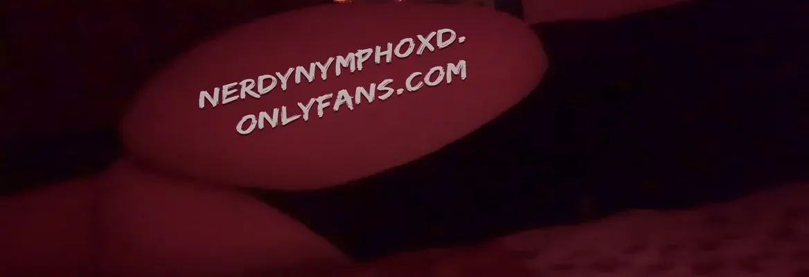 OnlyFans cuenta nerdynymphoxd header 2