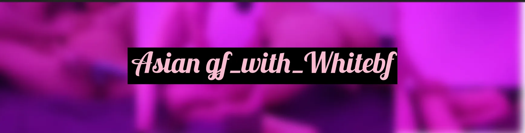 OnlyFans cuenta asian_girlfriend header 2