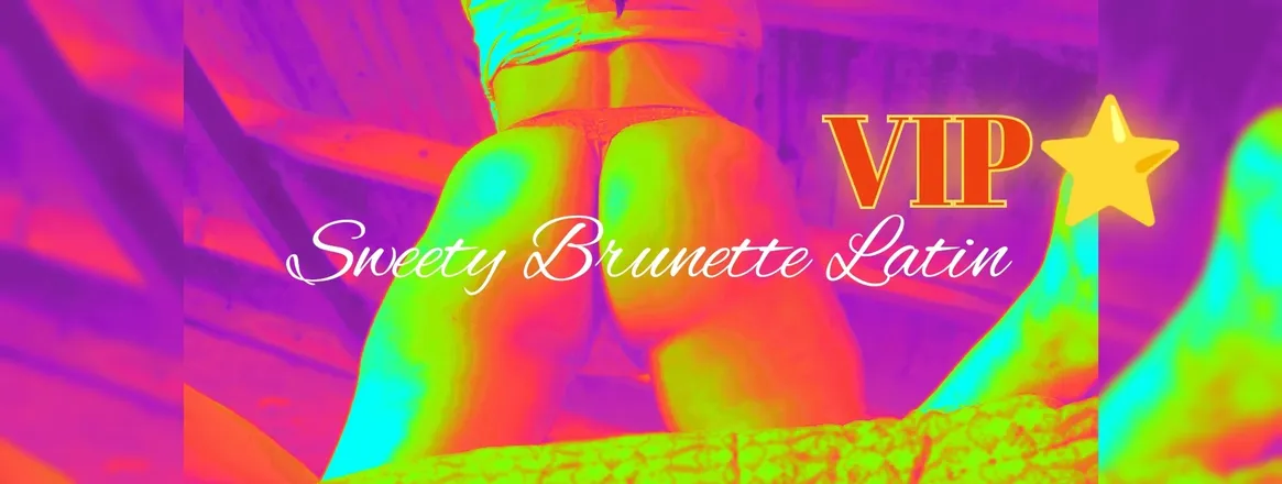 OnlyFans cuenta sweetybrunettelatinvip header 2