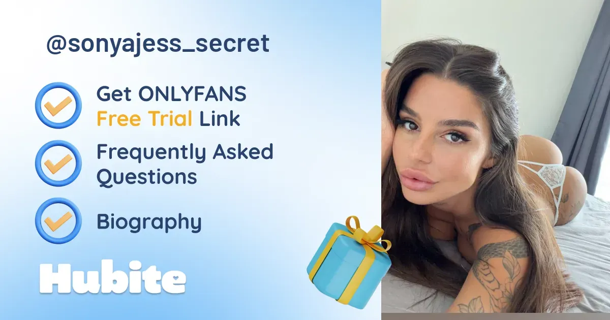 🥇 Sonya Jess 🔒 onlyfans Model ️ Polls and Fans Reviews, Photo History