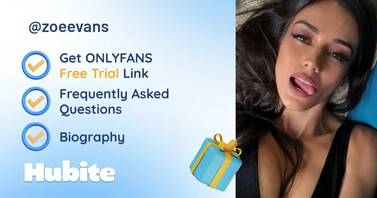 🥇 Zoe Evans onlyfans Model ️ Polls and Fans Reviews, Photo History & Pics