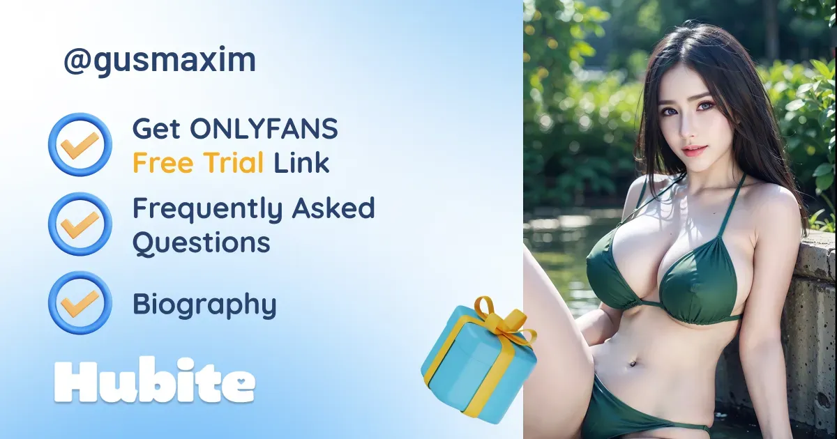 🥇 Gus Maxim onlyfans Model ️ Polls and Fans Reviews, Photo History & Pics