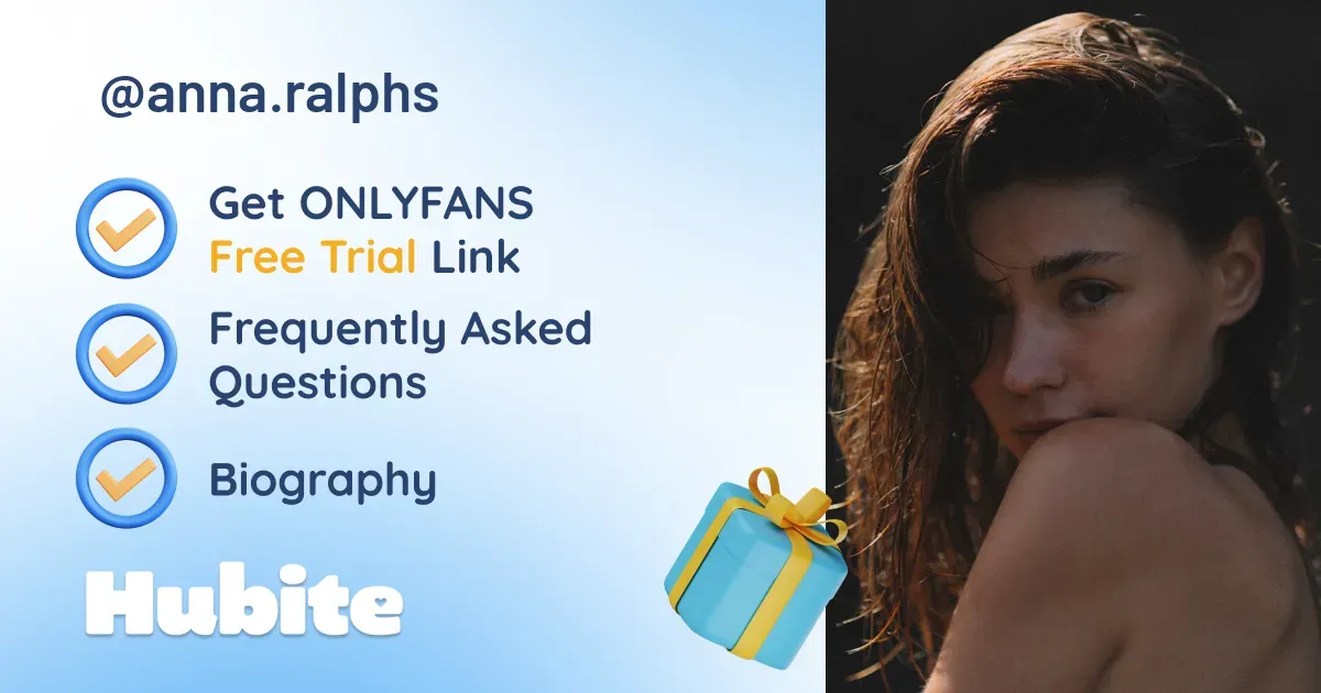 🥇 Anna Ralphs onlyfans Model ️ Polls and Fans Reviews, Photo History & Pics