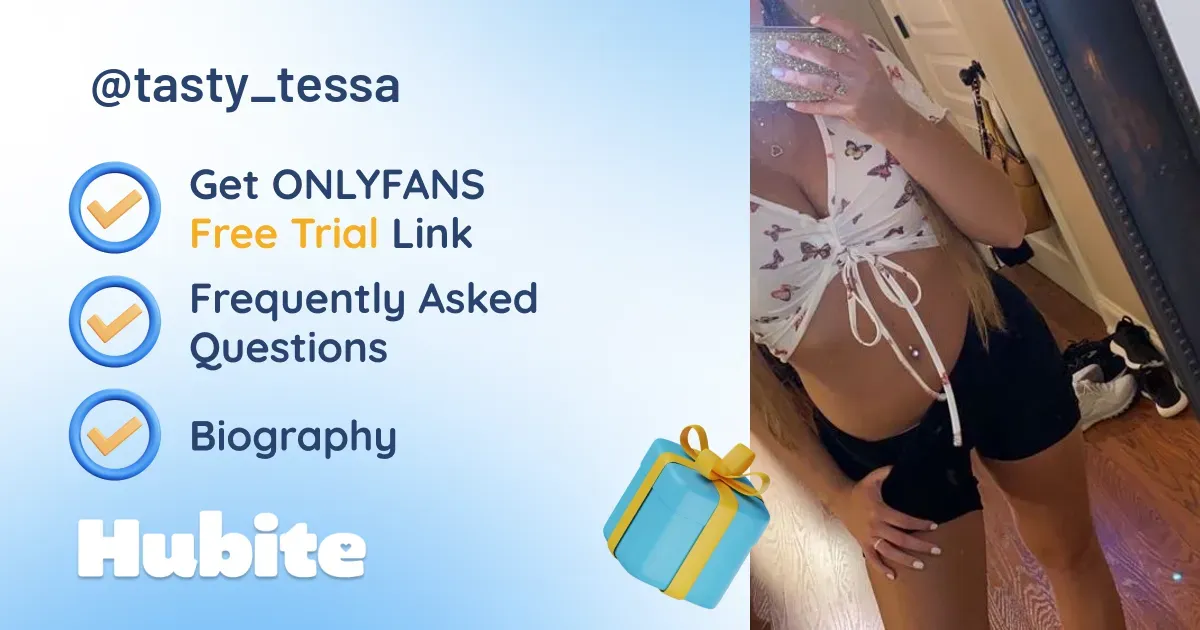 🥇 Tessa onlyfans Model ️ Polls and Fans Reviews, Photo History & Pics