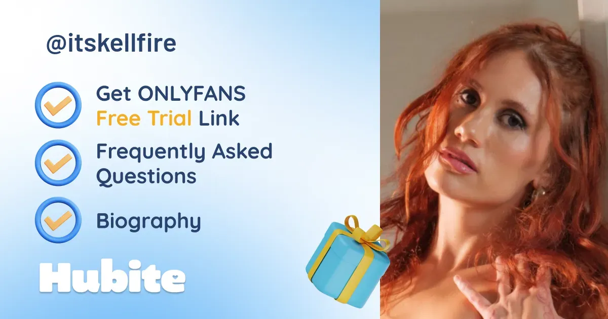 🥇 Kell Fire onlyfans Model ️ Polls and Fans Reviews, Photo History & Pics