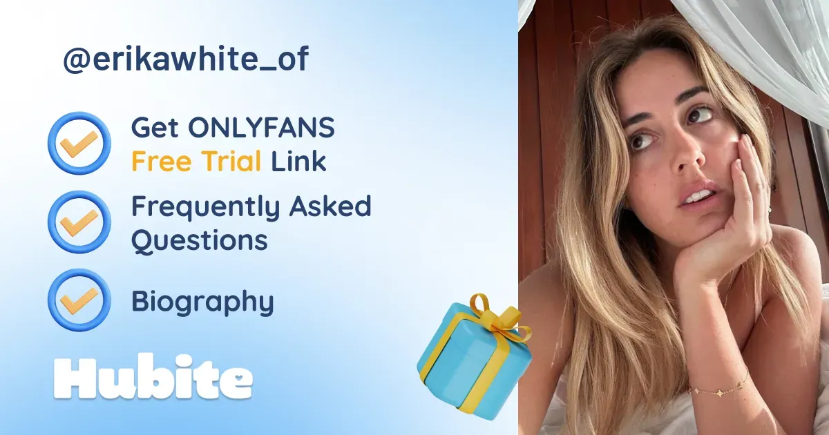 🥇 Erika White onlyfans Model ️ Polls and Fans Reviews, Photo History & Pics