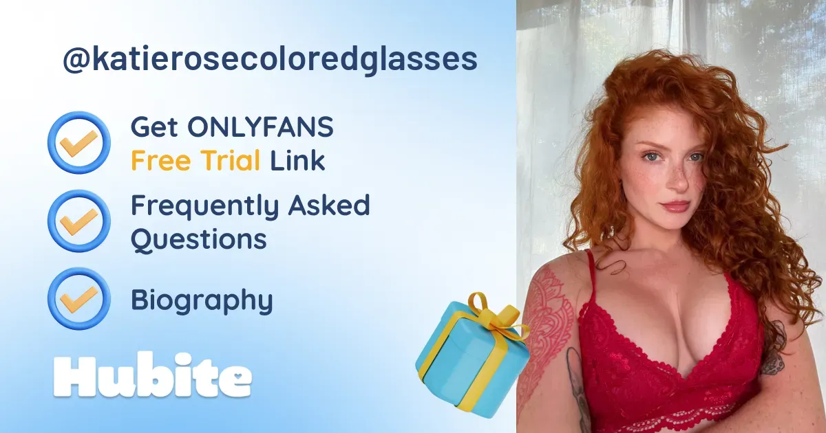 🥇 Katierosecoloredglasses🌹 onlyfans Model ️ Polls and Fans Reviews