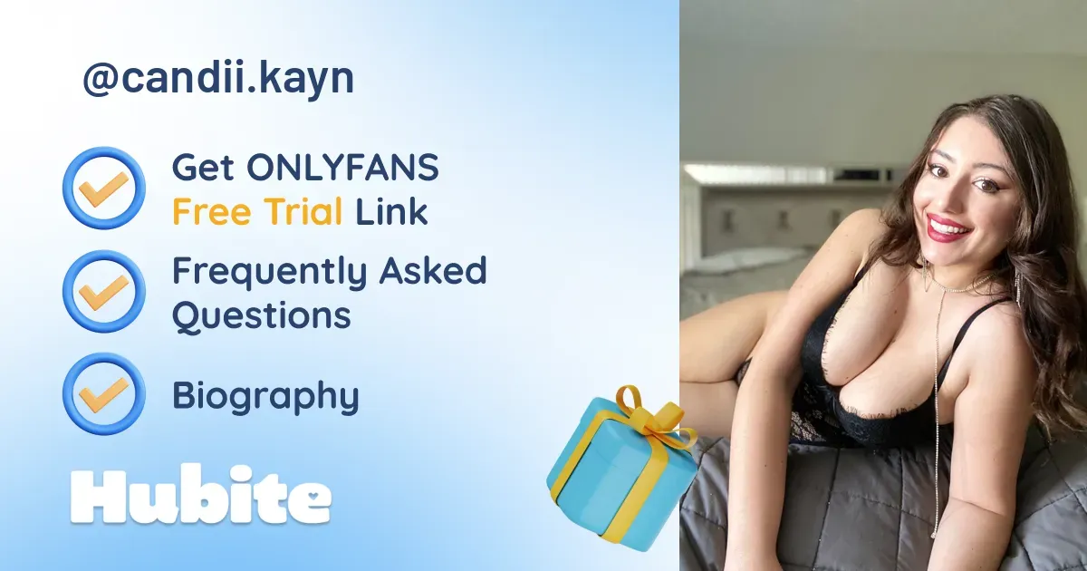🥇 Candii Kayn onlyfans Model ️ Polls and Fans Reviews, Photo History & Pics