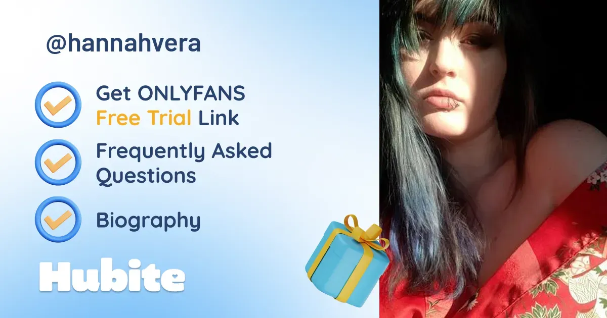 🥇 Hannah Vera onlyfans Model ️ Polls and Fans Reviews, Photo History & Pics