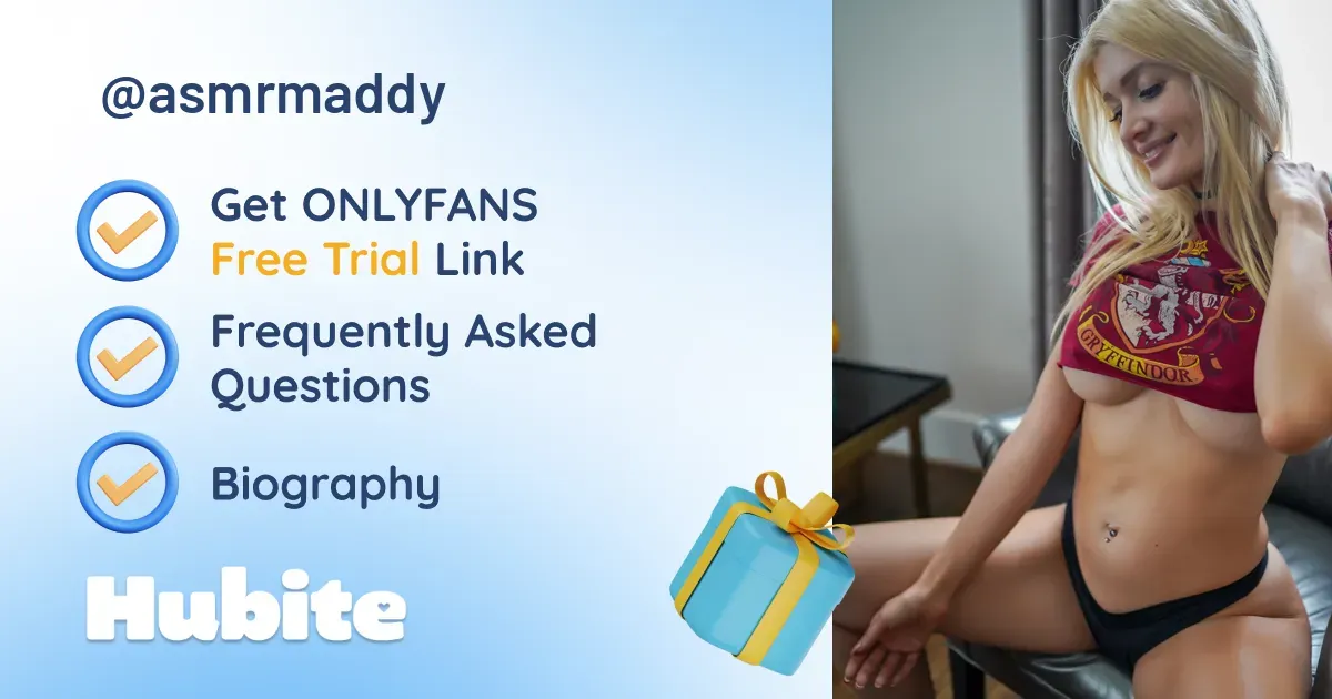 🥇 Asmr Maddy onlyfans Model ️ Polls and Fans Reviews, Photo History & Pics