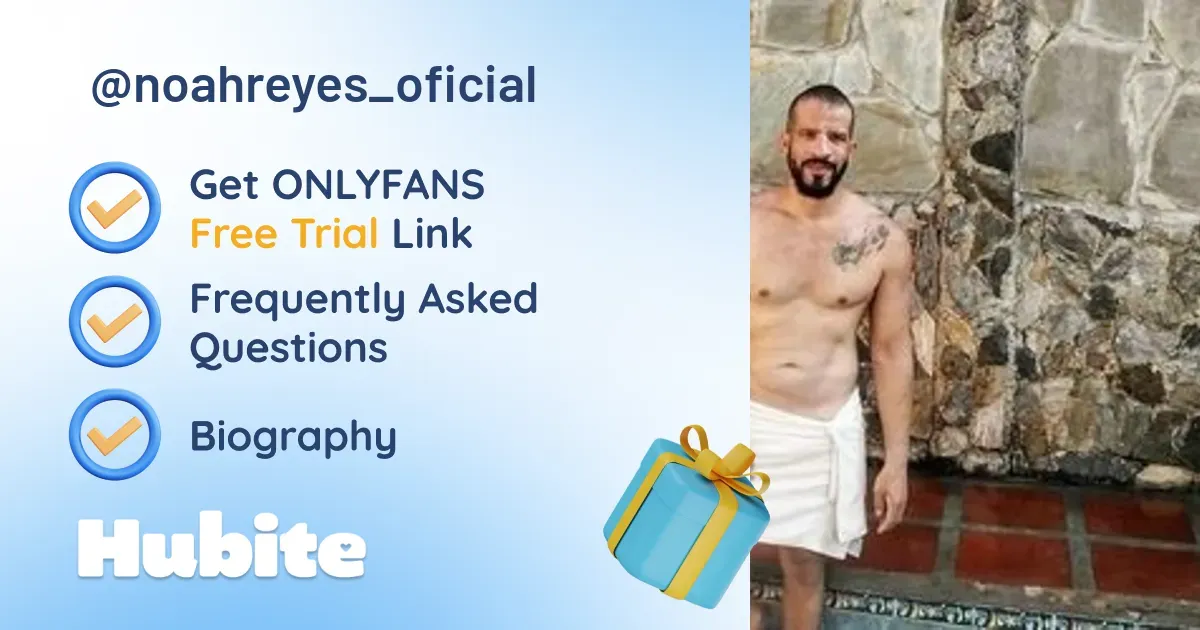 🥇 Noah Reyes onlyfans Model ️ Polls and Fans Reviews, Photo History & Pics