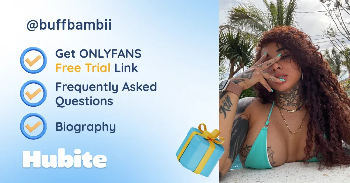 🥇 Buff Bambii onlyfans Model ️ Polls and Fans Reviews, Photo History & Pics