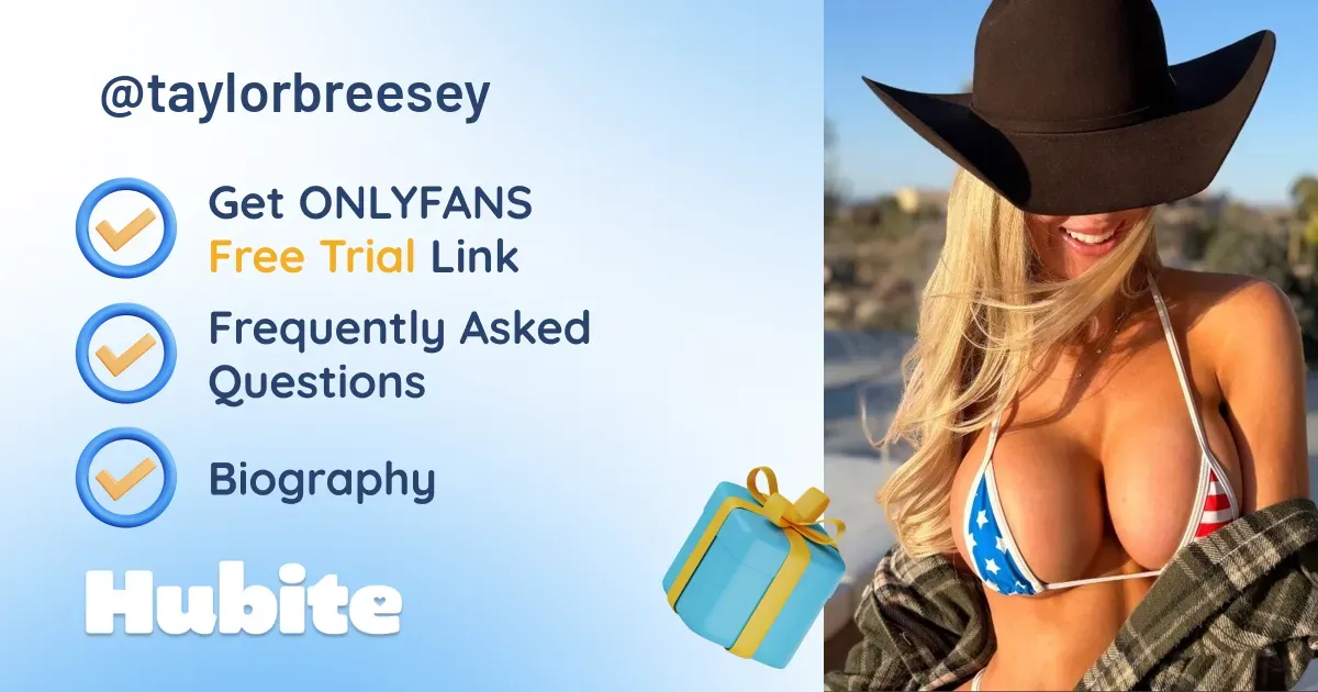 🥇 Taylor Breesey 🤠 onlyfans Model ️ Polls and Fans Reviews, Photo