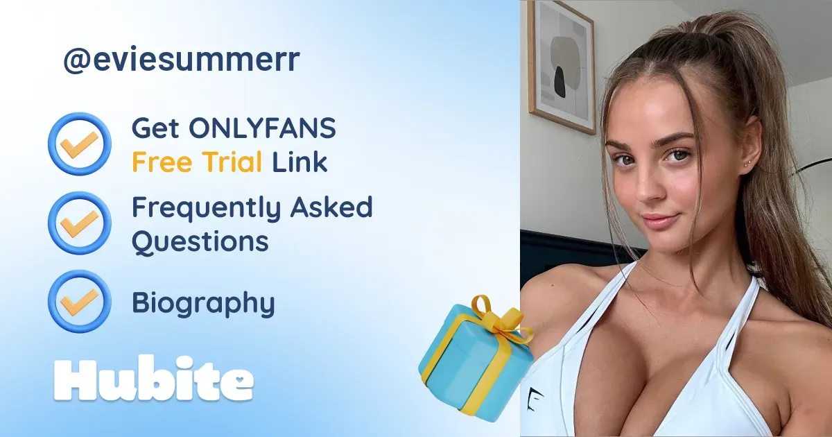 🥇 Evie 💕 onlyfans Model ️ Polls and Fans Reviews, Photo History & Pics