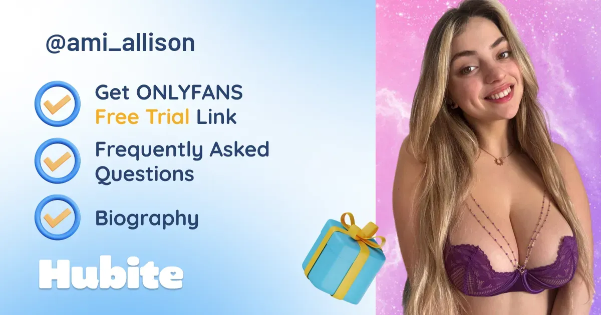 🥇 Ami Allison 💜 onlyfans Model ️ Polls and Fans Reviews, Photo History