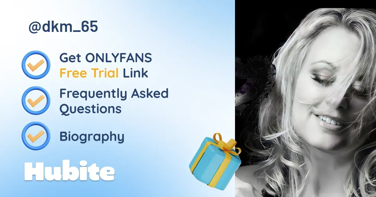 🥇 Dkm_65 onlyfans Model ️ Polls and Fans Reviews, Photo History & Pics