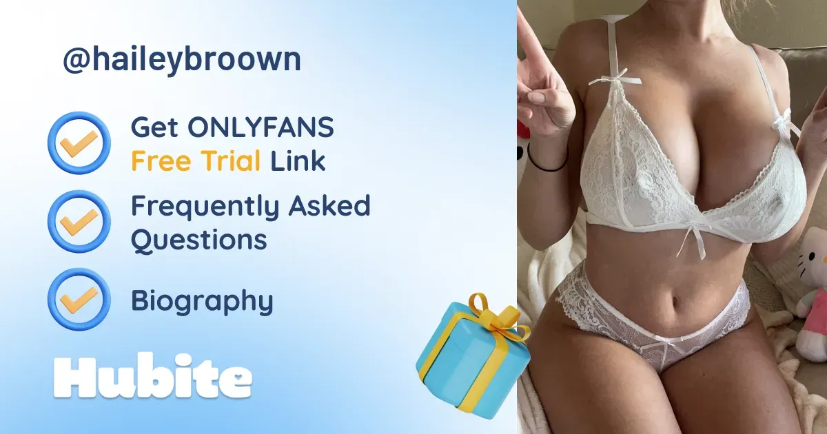 🥇 Hailey onlyfans Model ️ Polls and Fans Reviews, Photo History & Pics