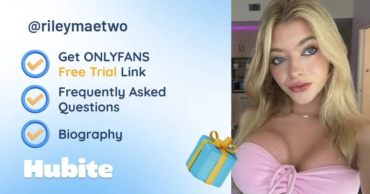 🥇 Riley Mae onlyfans Model ️ Polls and Fans Reviews, Photo History & Pics