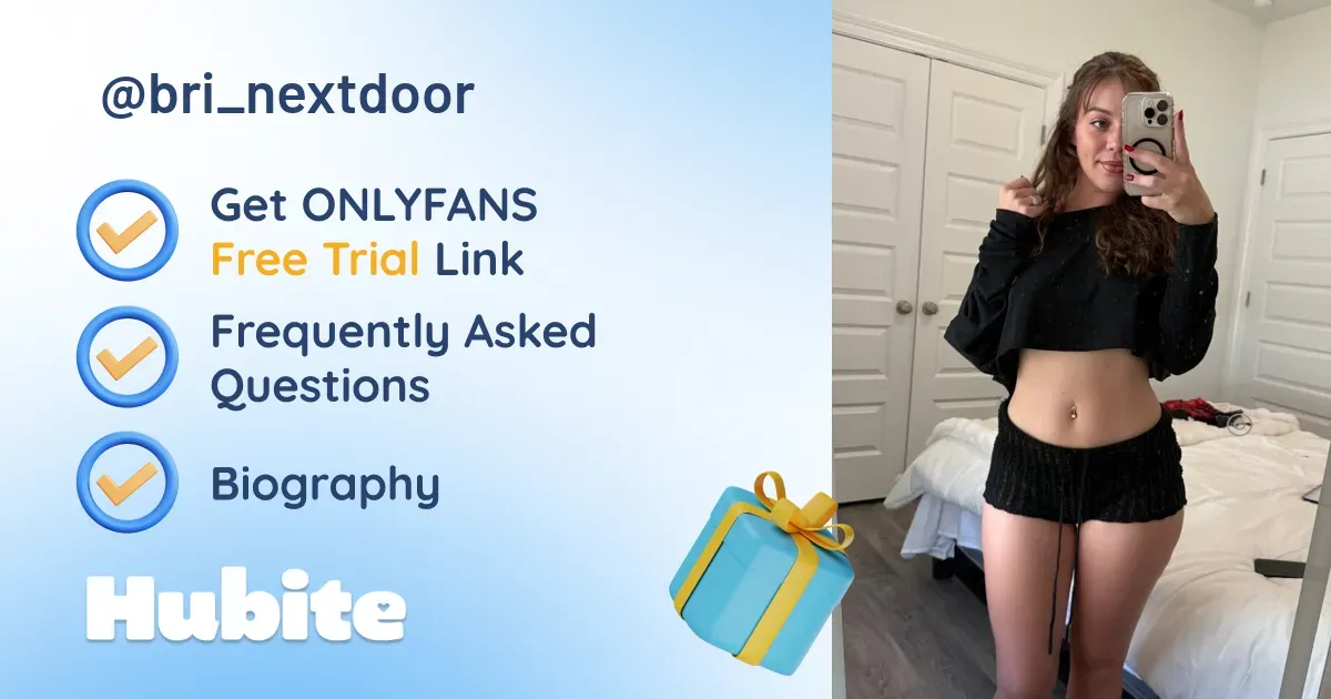 🥇 Bri Next Door 😏 onlyfans Model ️ Polls and Fans Reviews, Photo