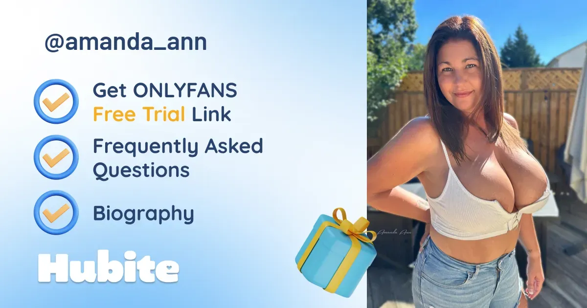 🥇 Amanda Ann onlyfans Model ️ Polls and Fans Reviews, Photo History & Pics