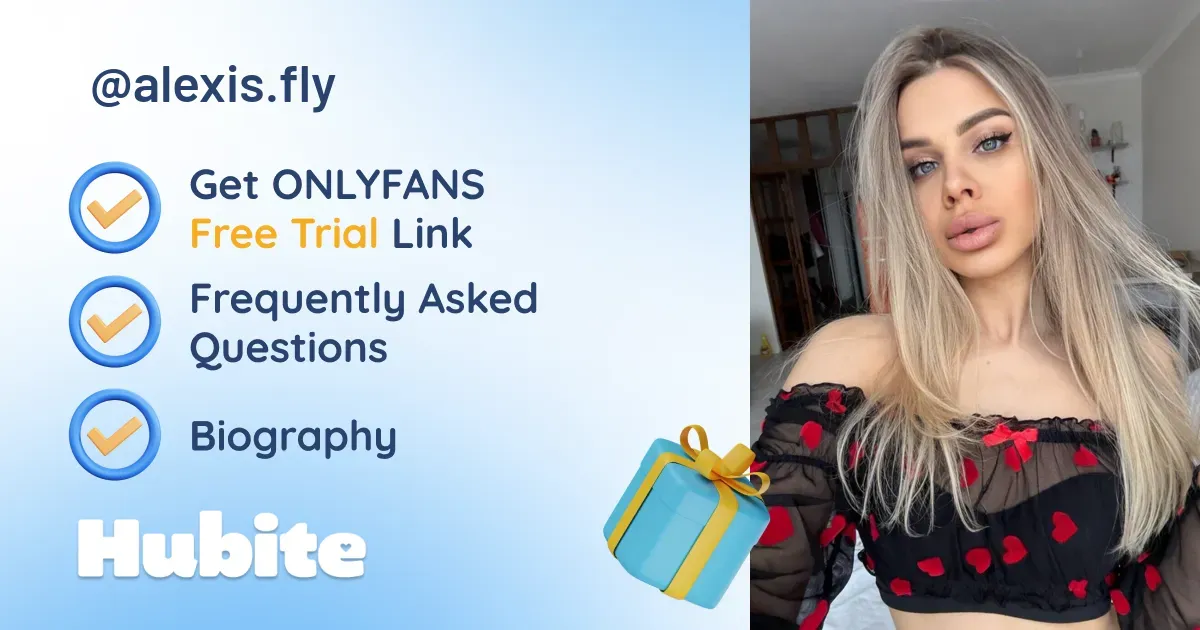 🥇 Alexis Fly 🦋 onlyfans Model ️ Polls and Fans Reviews, Photo History ...