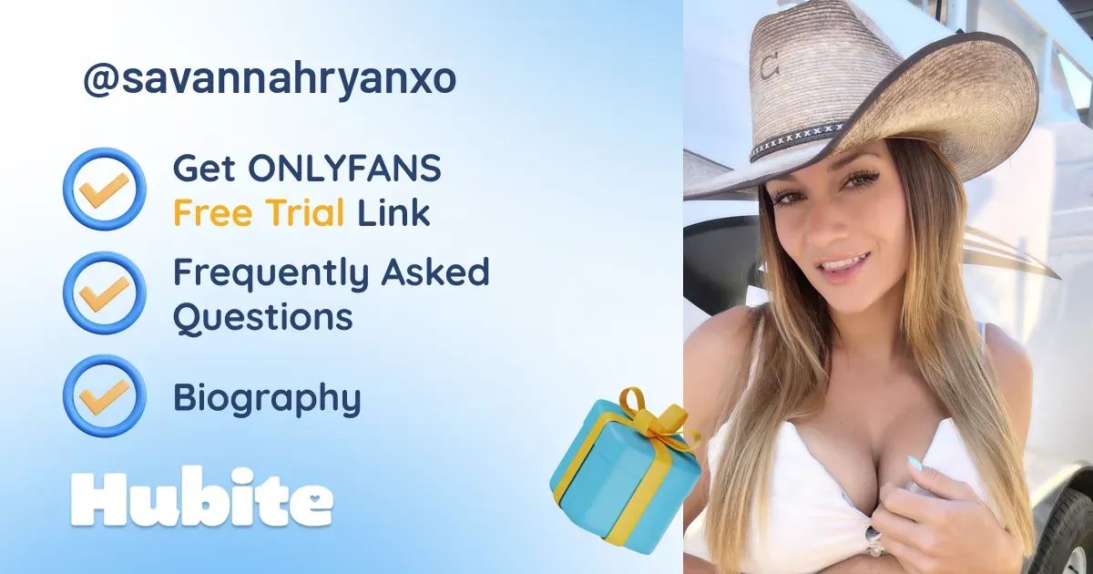 🥇 Savannah Ryan onlyfans Model ️ Polls and Fans Reviews, Photo History