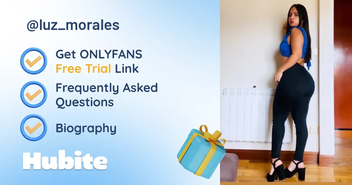 🥇 Luzmorales onlyfans Model ️ Polls and Fans Reviews, Photo History & Pics