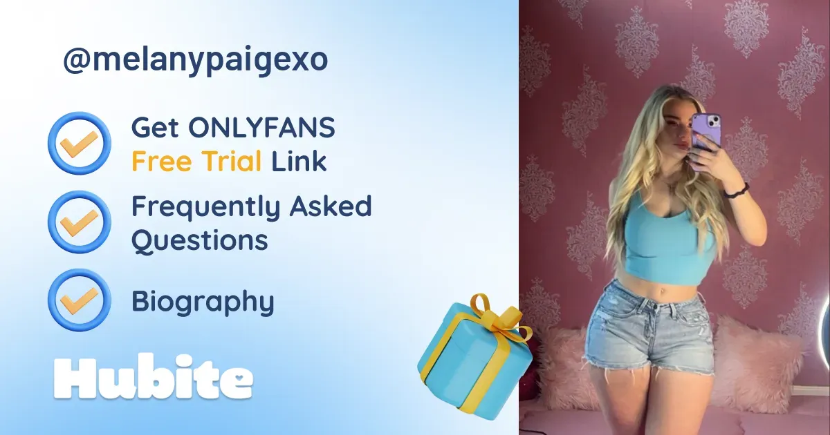🥇 Melanypaigexo onlyfans Model ️ Polls and Fans Reviews, Photo History