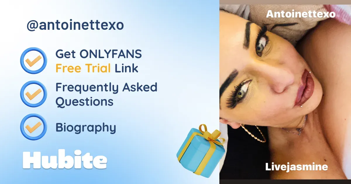 🥇 Antoinette onlyfans Model ️ Polls and Fans Reviews, Photo History & Pics