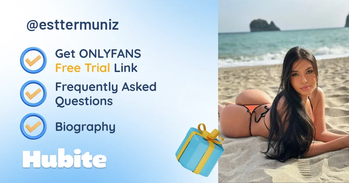 🥇 Esttermuniz onlyfans Model ️ Polls and Fans Reviews, Photo History & Pics