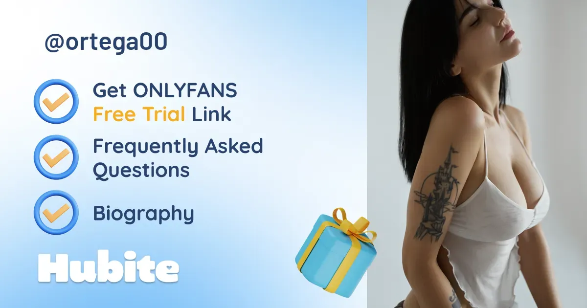 🥇 Ortega onlyfans Model ️ Polls and Fans Reviews, Photo History & Pics